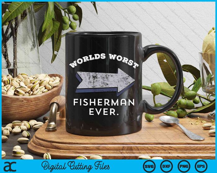 Worlds Worst Fisherman Ever Funny Fishing SVG PNG Digital Cutting File