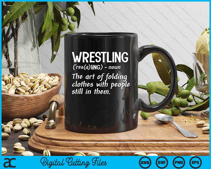 Wrestling Definition Folding Clothes Funny SVG PNG Digital Printable Files