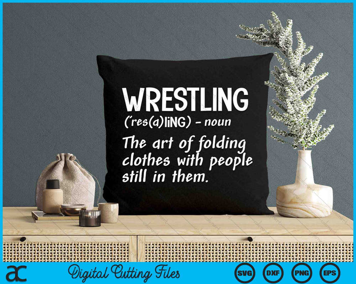 Wrestling Definition Folding Clothes Funny SVG PNG Digital Printable Files