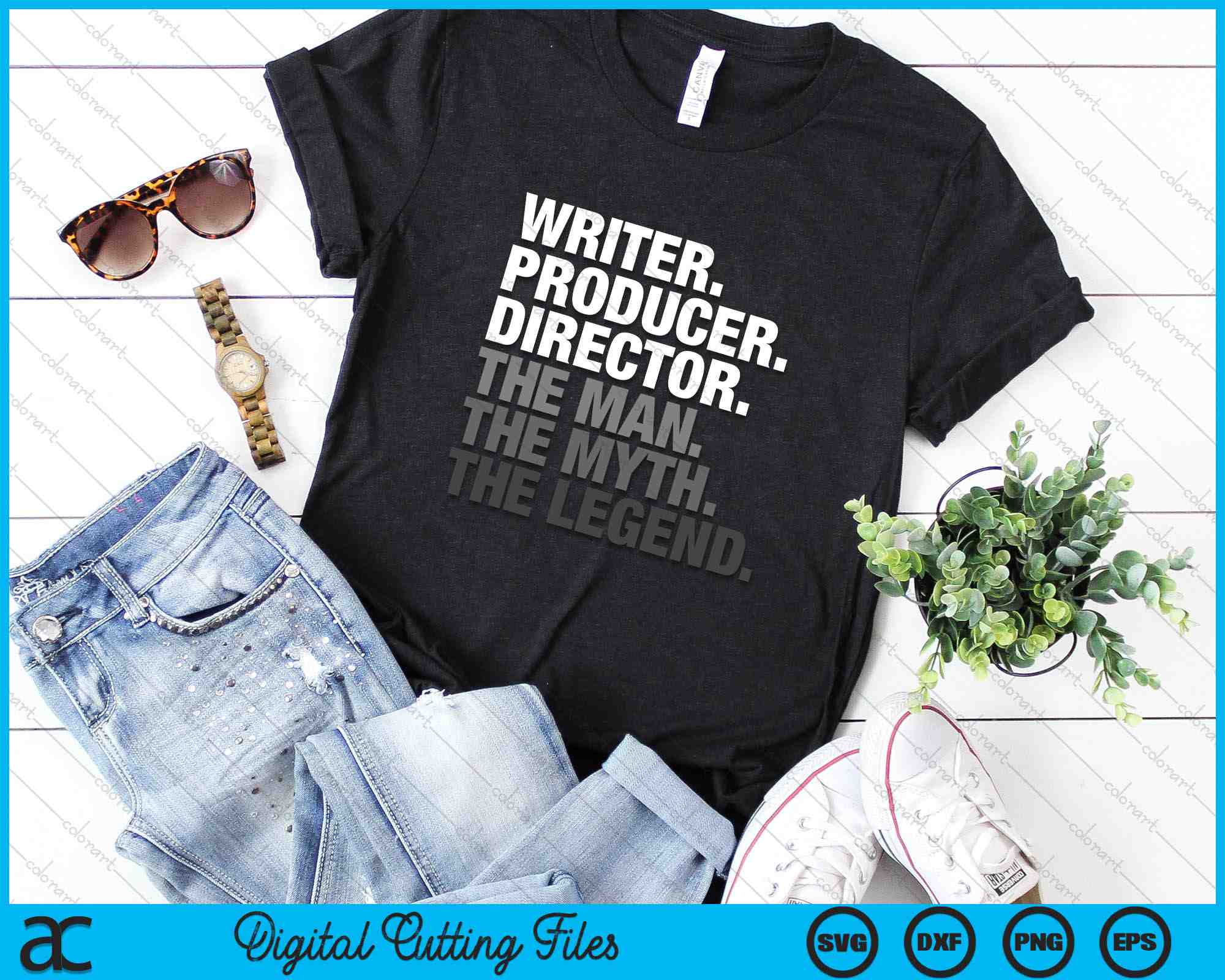 Writer Producer Director The Man Myth Legend SVG PNG Printable Files ...