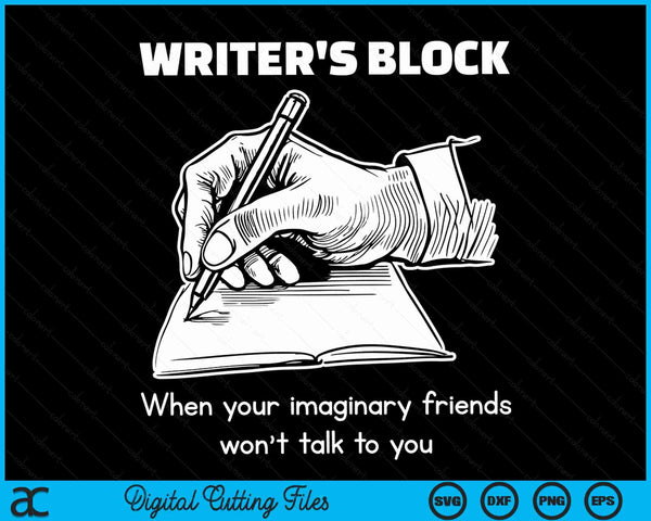 Writers Block Imaginary Friends Author Writer SVG PNG Digital Cutting Files