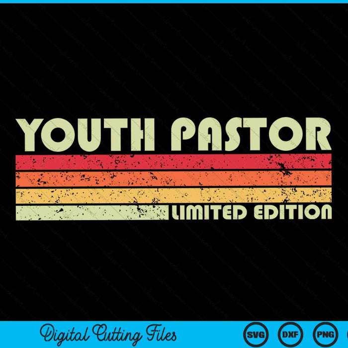 Youth Pastor Limited Edition Funny Job Title Profession SVG PNG Digital Cutting File