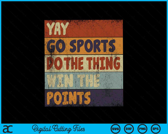 Yay Go Sports Funny Sports Non-Sports Person Sarcastic SVG PNG Digital Cutting Files