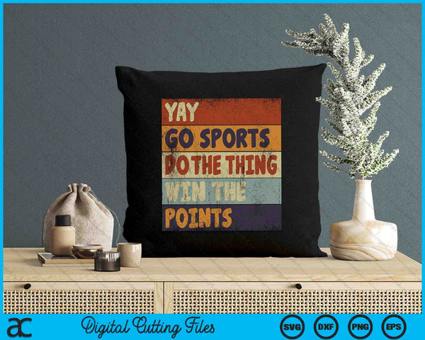 Yay Go Sports Funny Sports Non-Sports Person Sarcastic SVG PNG Digital Cutting Files