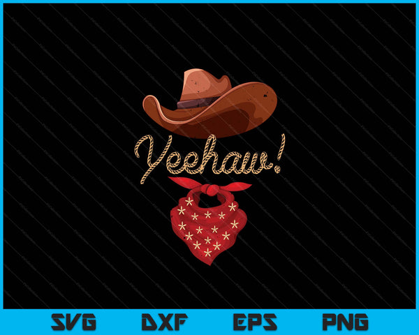 Yeehaw Cowboy Cowgirl Western Country Howdy Southern Yee Haw SVG PNG Digital Cutting Files