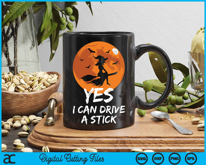 Yes I Can Drive A Stick Funny Halloween Witch SVG PNG Digital Cutting File