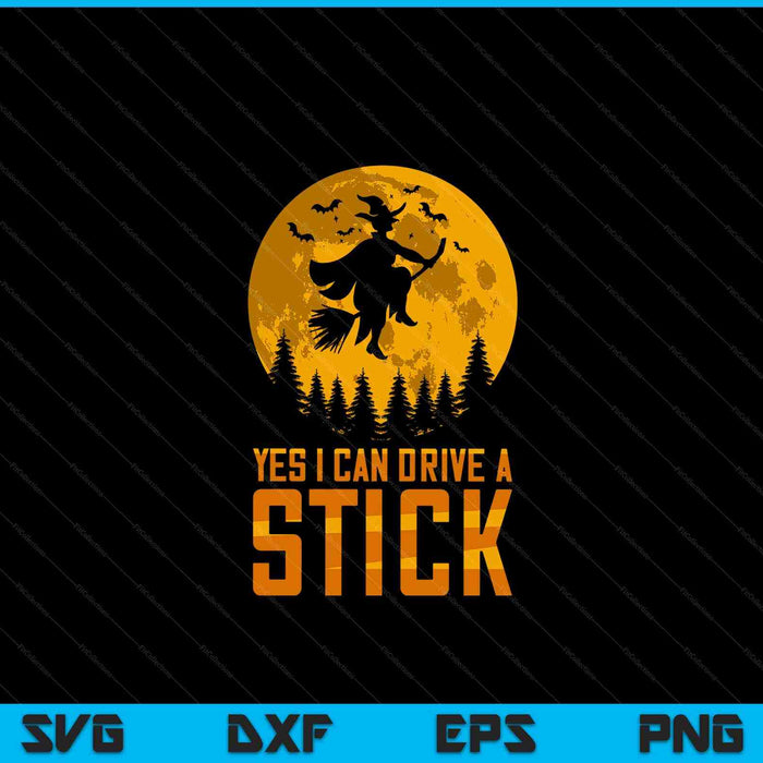 Yes I can drive a stick Halloween outfit witch SVG cut file