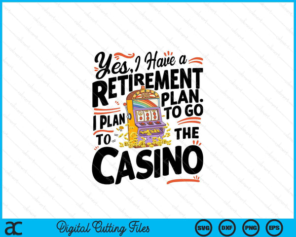 Yes I have a retirement plan casino slot machine SVG cut file