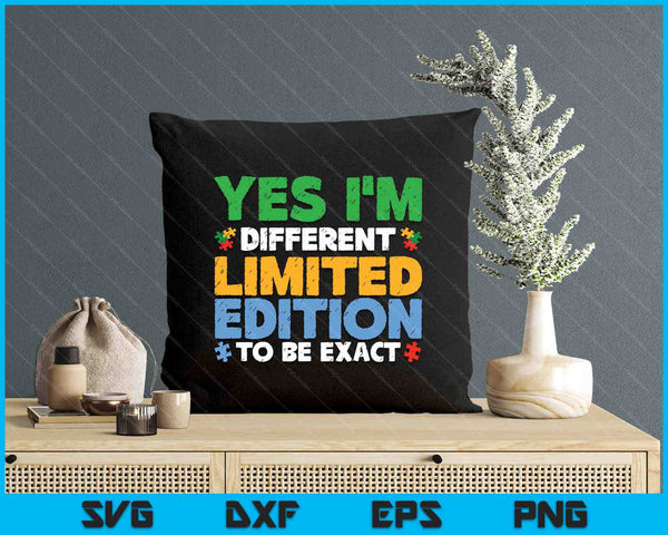 Yes Im Different Limited Edition Gift For Autistic Teenager SVG PNG Digital Printable Files