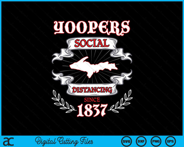 Yooper Social Distancing Upper Michigan SVG PNG Archivos de corte digital