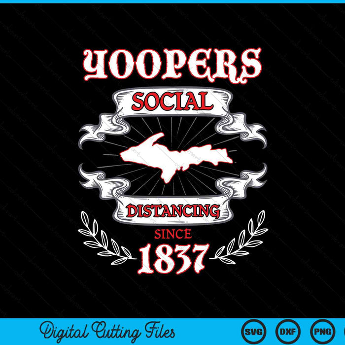 Yooper social distancing upper Michigan SVG cut file