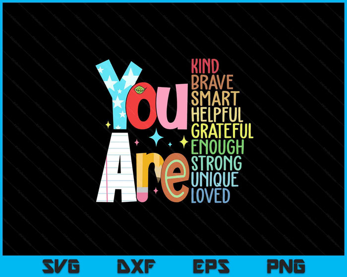 You Are Kind Brave Back To School SVG PNG Digital Printable Files