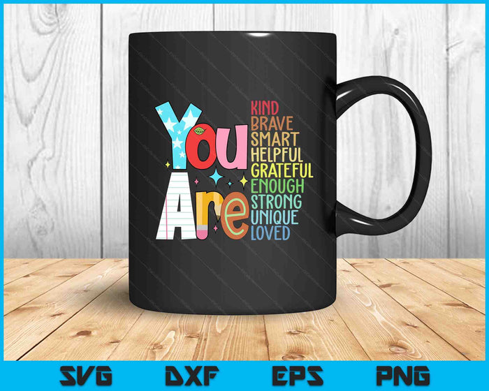 You Are Kind Brave Back To School SVG PNG Digital Printable Files