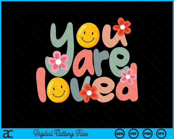 You Are Loved Positive Message Saying Quote SVG PNG Digital Cutting Files