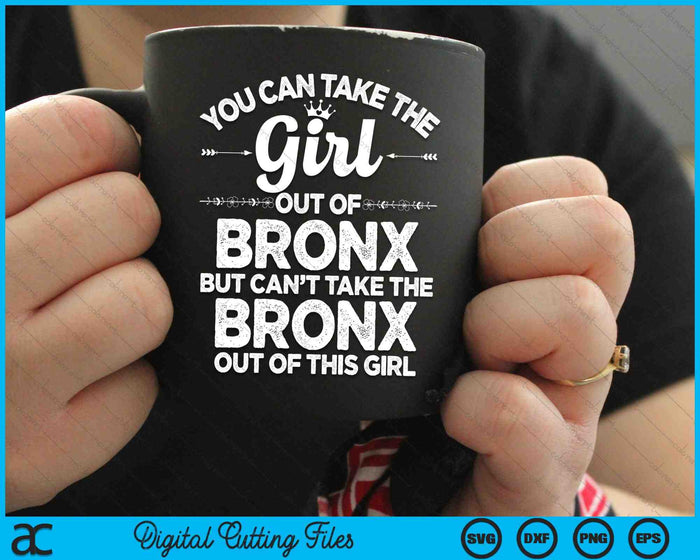 Puedes sacar a la chica de BRONX USA SVG PNG archivos de corte digital