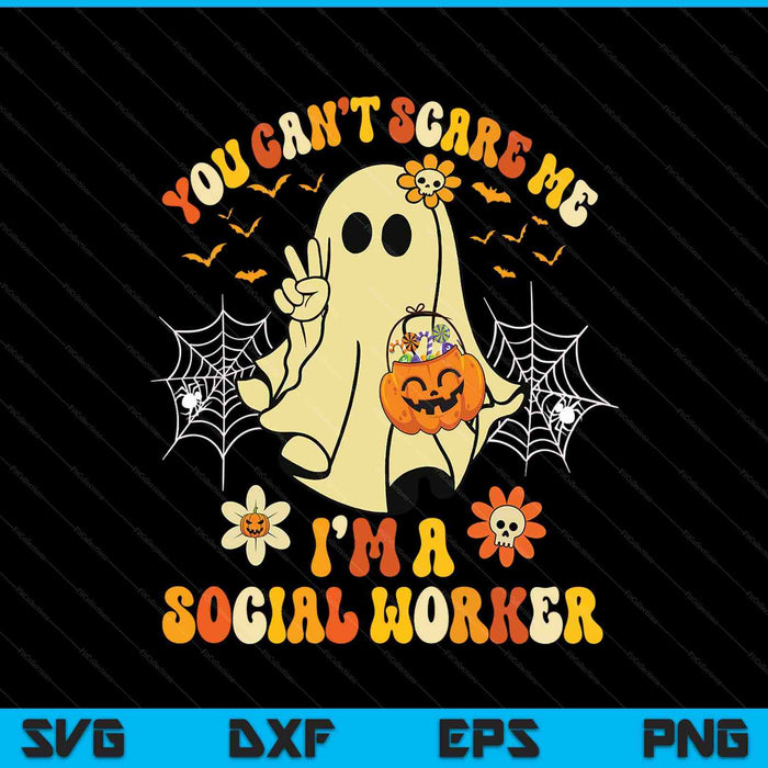 You can't scare me I'm a school social worker Halloween SVG cut file