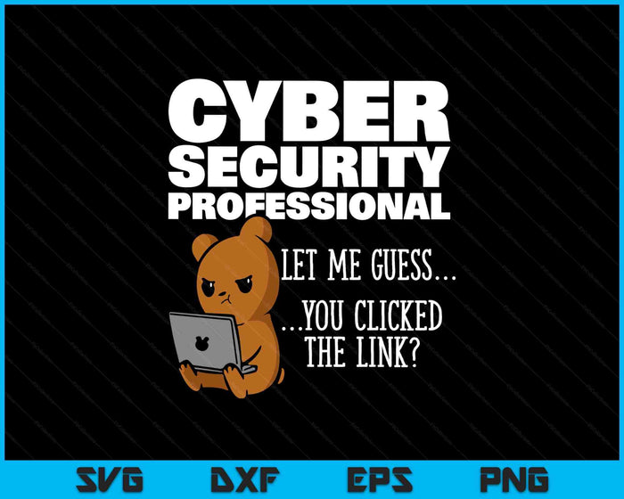 You Clicked The Link Funny Cybersecurity Infosec SVG PNG Digital Printable Files