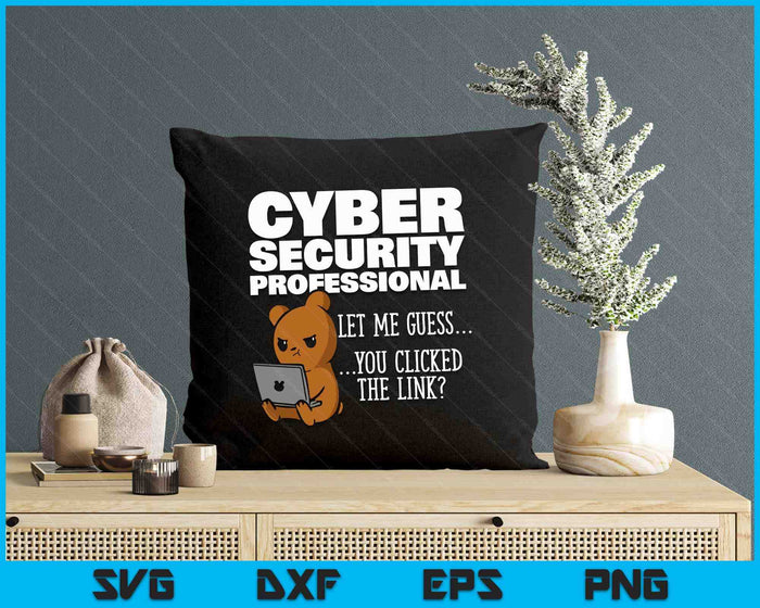 You Clicked The Link Funny Cybersecurity Infosec SVG PNG Digital Printable Files