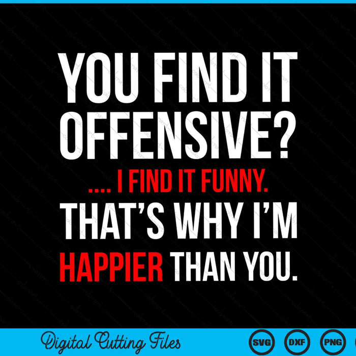 You find it offensive I SVG cut file