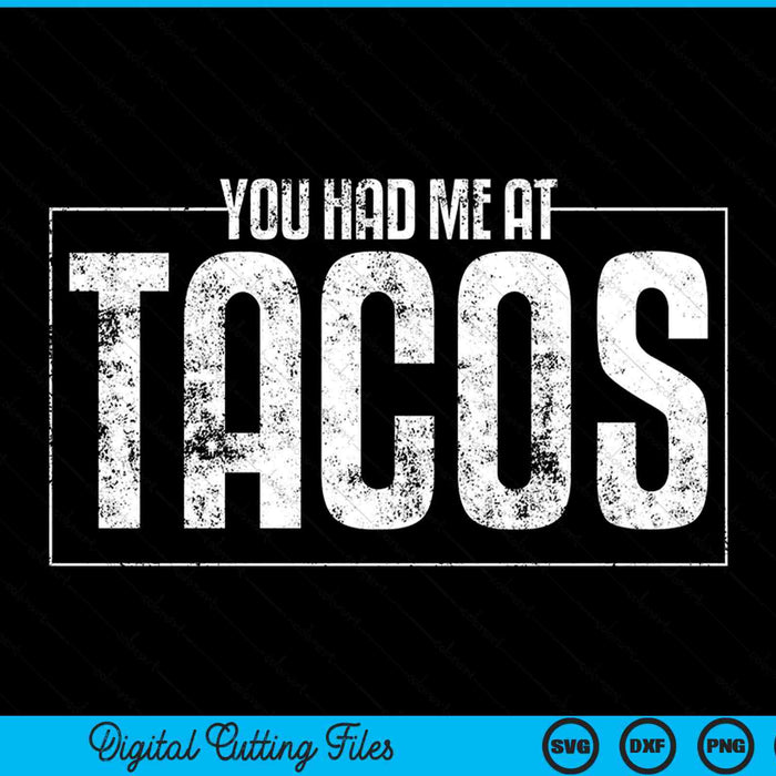 You had me at tacos Cinco de Mayo SVG cut file
