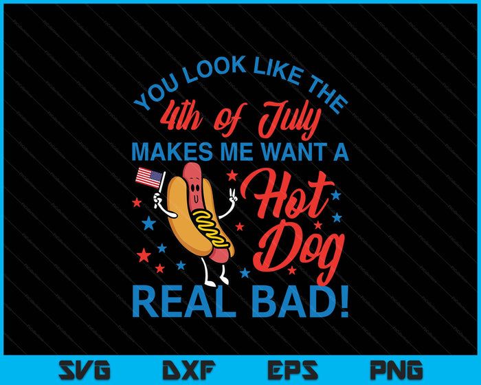 You Look Like 4th July Hotdog Patriotic SVG PNG Digital Printable Files