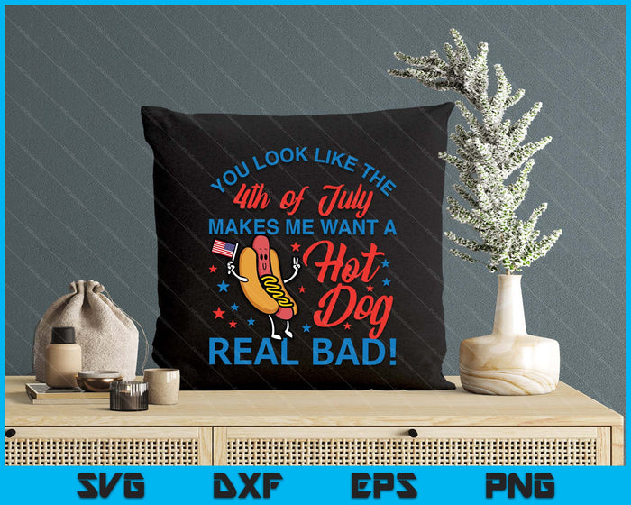 You Look Like 4th July Hotdog Patriotic SVG PNG Digital Printable Files