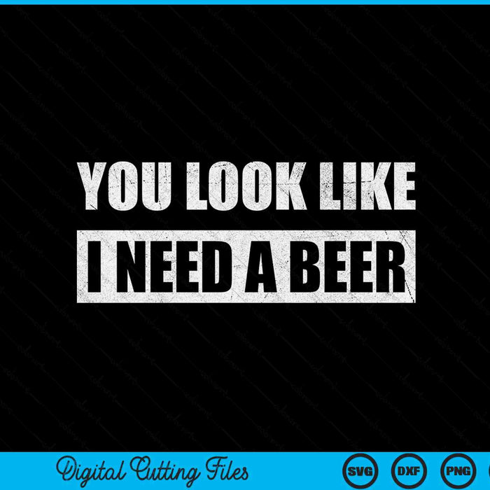 You look like I need a beer drinking SVG cut file