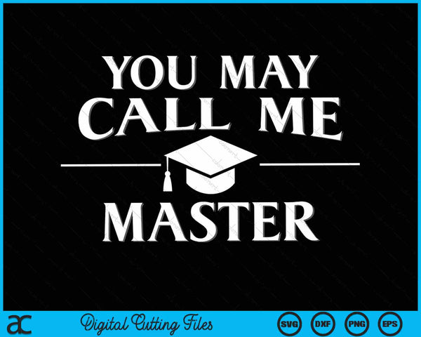 Je mag me Master Funny MBA Education SVG PNG digitale snijbestanden noemen