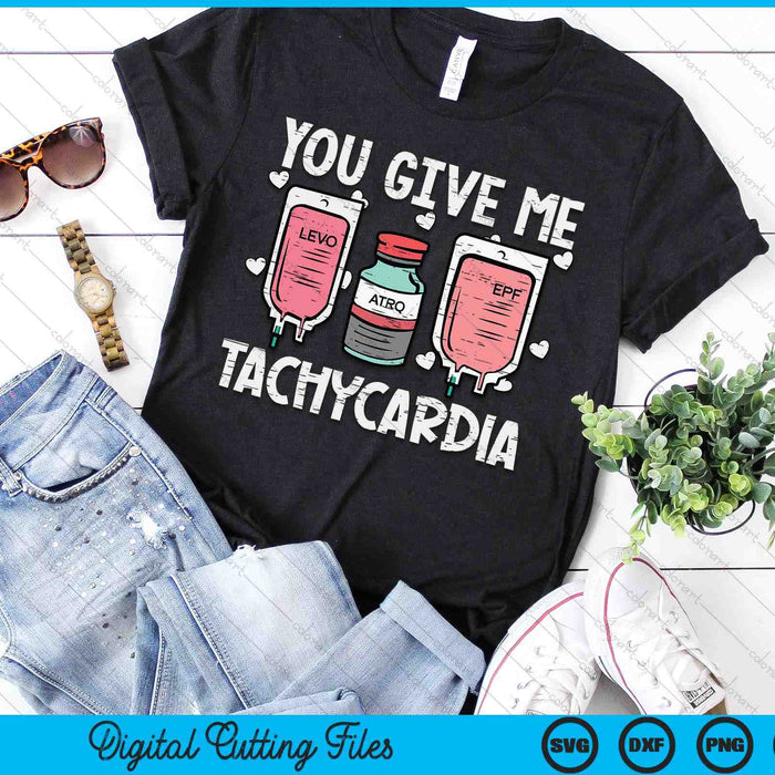 You Give Me Tachycardia Nurse Valentines Day Scrub Top SVG PNG Digital Printable Files