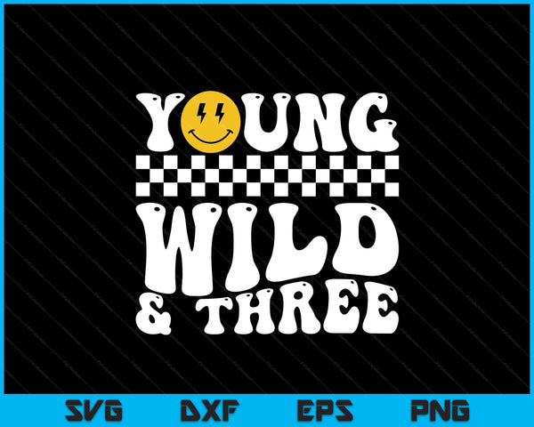Young Wild And Three Retro Groovy 3 Years Old Kid Boy SVG PNG Digital Printable Files