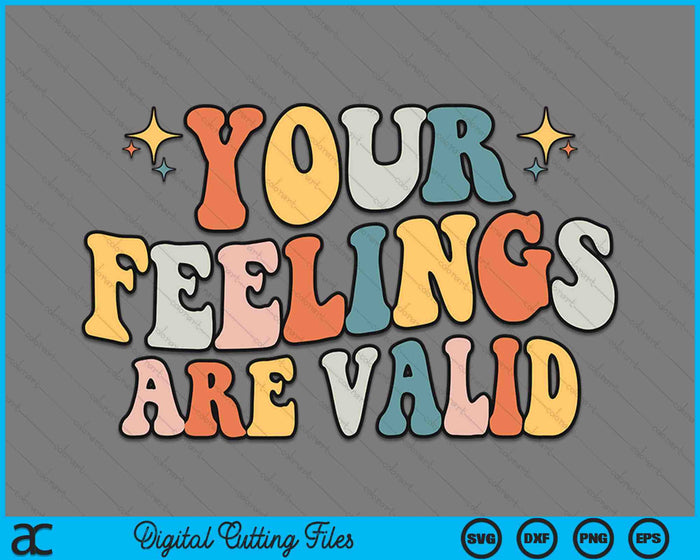 Uw gevoelens zijn geldig schattig retro geestelijke gezondheid bewustzijn SVG PNG digitale snijbestanden
