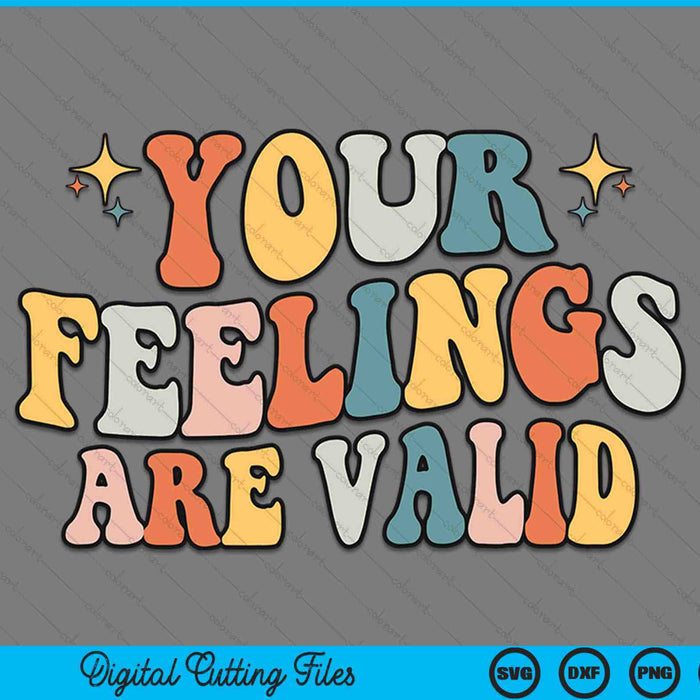 Your feelings are valid cute retro mental health awareness SVG cut file