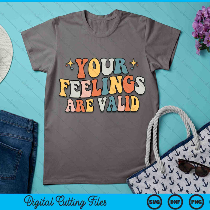 Your Feelings Are Valid Cute Retro Mental Health Awareness SVG PNG Digital Cutting Files