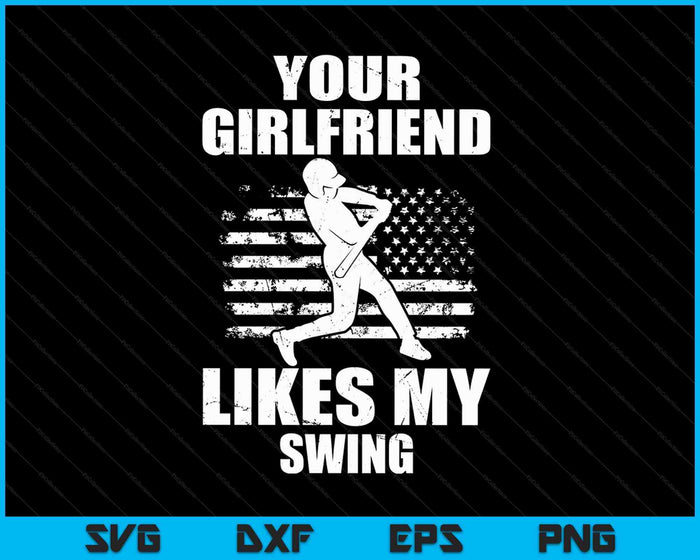 Je vriendin houdt van mijn swing grappige honkbal SVG PNG digitale snijbestanden