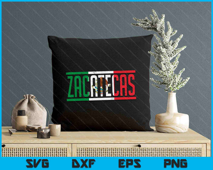 Zacatecas Con Bandera De México SVG PNG Digital Printable Files