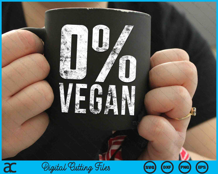 Zero Percent Vegan Funny BBQ Carnivore Meat Eater SVG PNG Cutting Printable Files