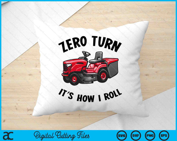 Zero Turn It's How I Roll Landscaping Dad Lawn Mower SVG PNG Digital Printable Files
