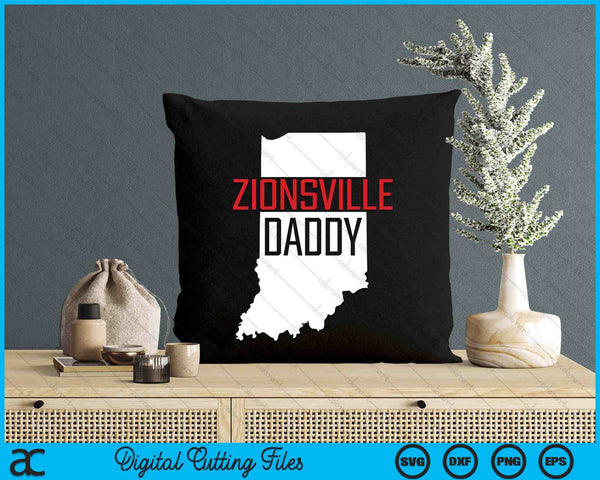 Zionsville Daddy Indiana State Map SVG PNG Digital Printable Files