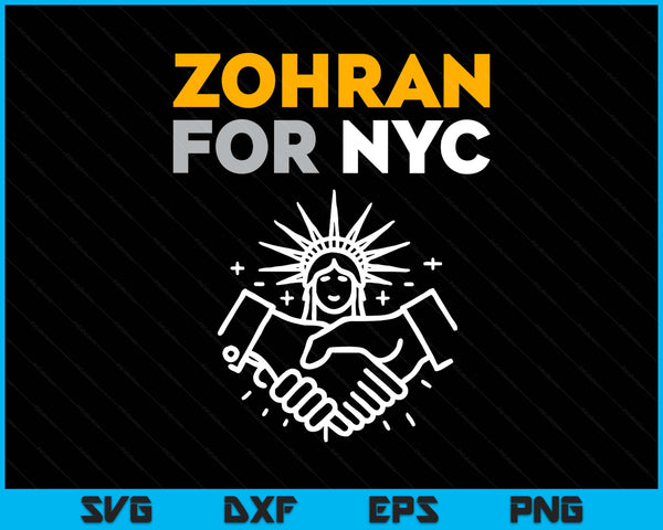 Zohran for NYC mayor mamdani for New York mayor SVG cut file