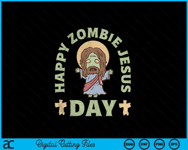 Zombie Jesus Day SVG PNG Digital Printable Files