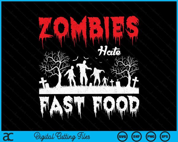 Zombies hate fast food Halloween fan SVG cut file