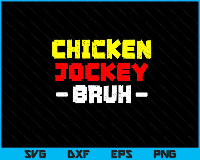 chicken Jockey Bruh SVG PNG Digital Printable Files
