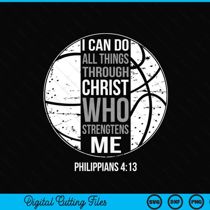 Basketball Bible verse Christian sayings philippians 4-13 SVG cut file