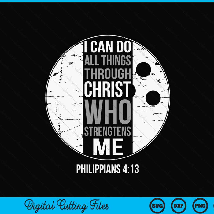 Bowling Bible Verse Christian Sayings Philippians 4-13 SVG PNG Digital Printable Files
