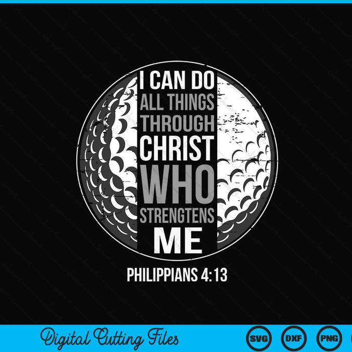 Golf Bible Verse Christian Sayings Philippians 4-13 SVG PNG Digital Printable Files