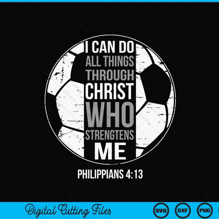 Soccer ball with I can do all things through Christ who strengthens me, Philippians 4:13 SVG