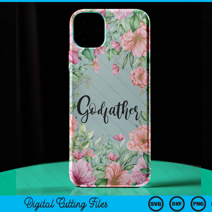 iPhone 15 Pro Max Floral Godfather Gift Cute Godfather Case SVG PNG Digital Cutting Files