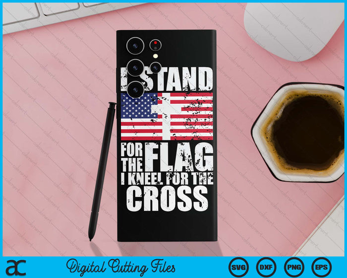 I Stand For The Flag I Kneel For The Cross Us Flag Patriotic Case SVG PNG Digital Cutting Files