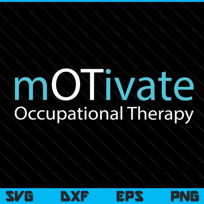 Motivate occupational therapy SVG cut file