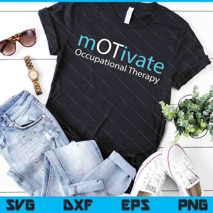 mOTivate Occupational Therapy Gift SVG PNG Digital Cutting Files